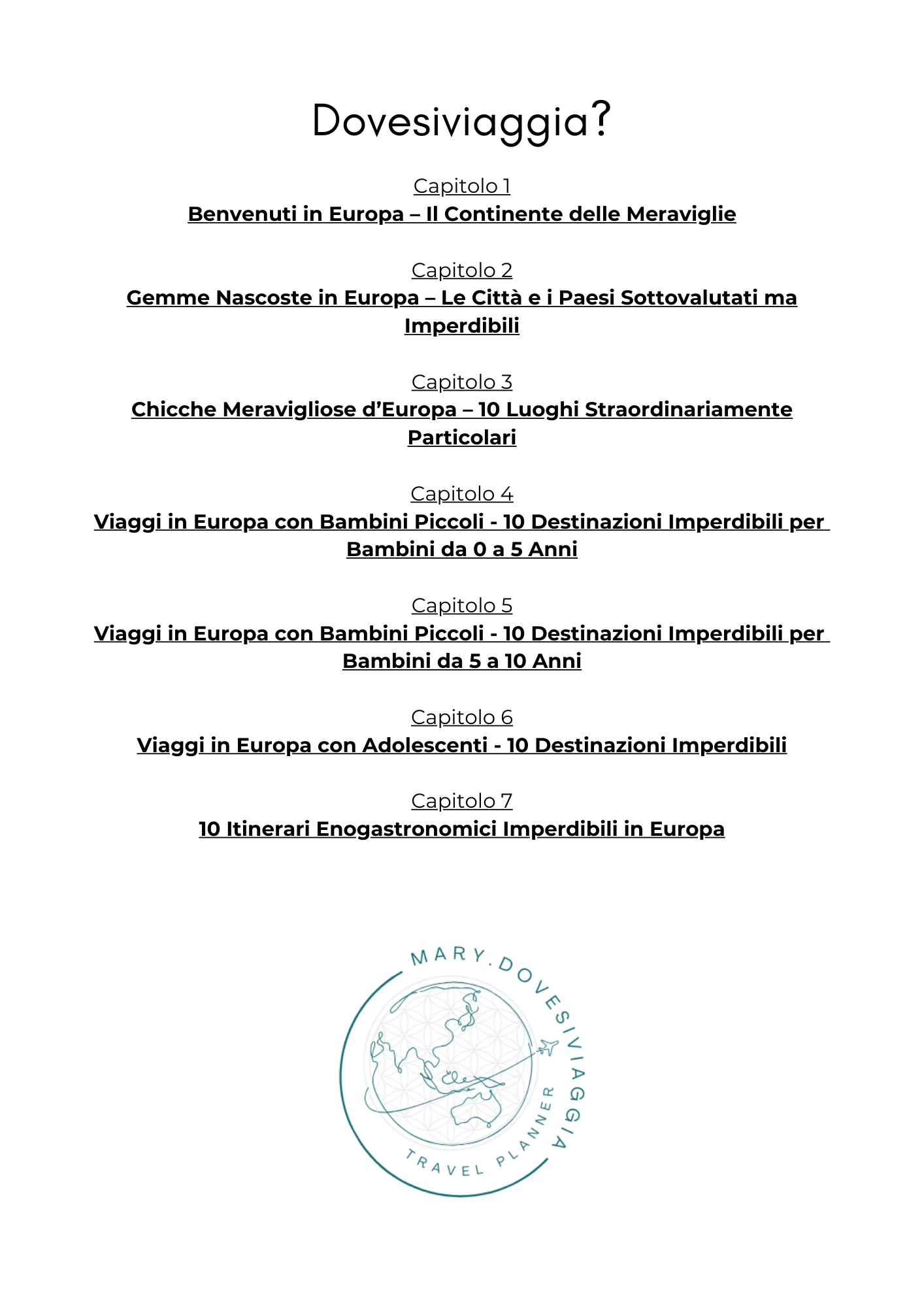 TAPPE IMPERDIBILI IN EUROPA