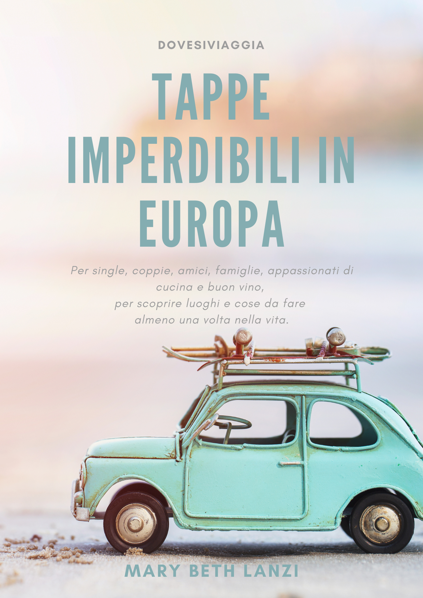 TAPPE IMPERDIBILI IN EUROPA